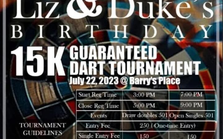 15K Liz & Duke’s Birthday Darts Tournament
